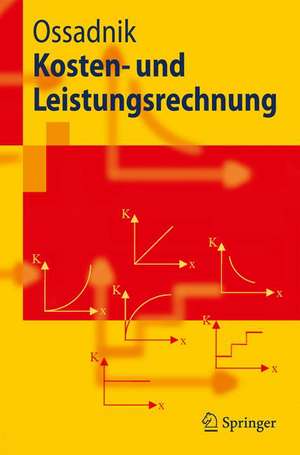 Kosten- und Leistungsrechnung de Wolfgang Ossadnik