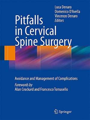 Pitfalls in Cervical Spine Surgery: Avoidance and Management of Complications de Luca Denaro