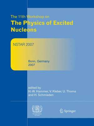 Nstar2007: Proceedings of the 11th Workshop on The Physics of Excited Nucleons, 5-8 September 2007, Bonn, Germany de Hans W. Hammer