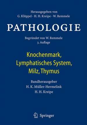 Pathologie: Knochenmark, Lymphatisches System, Milz, Thymus de Hans Konrad Müller-Hermelink