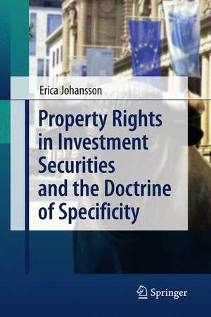 Property Rights in Investment Securities and the Doctrine of Specificity de Erica Johansson