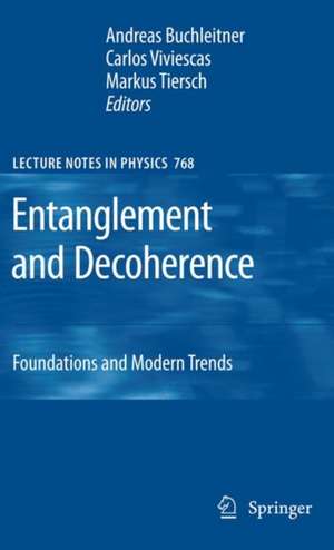 Entanglement and Decoherence: Foundations and Modern Trends de Andreas Buchleitner