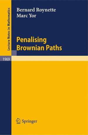 Penalising Brownian Paths de Bernard Roynette