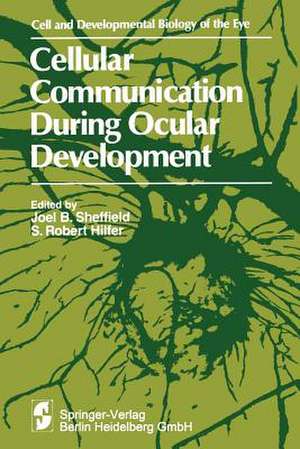 Cellular Communication During Ocular Development de Joel B. Sheffield