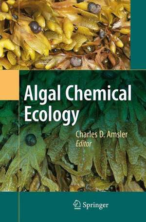 Algal Chemical Ecology de Charles D. Amsler