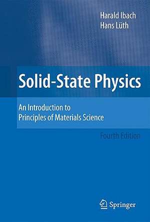 Solid-State Physics: An Introduction to Principles of Materials Science de Harald Ibach