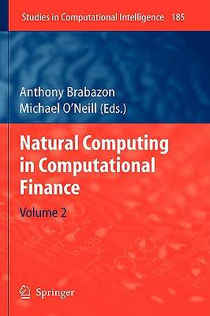 Natural Computing in Computational Finance: Volume 2 de Anthony Brabazon