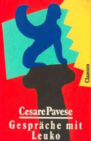 Gespräche mit Leuko de Cesare Pavese