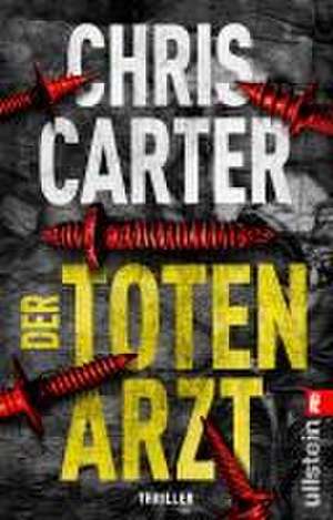 Der Totenarzt de Chris Carter