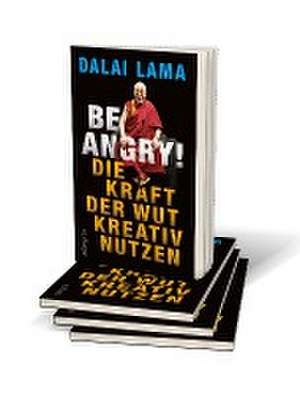 Be Angry! de Dalai Lama