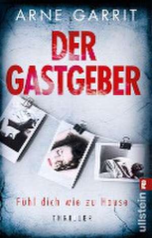 Der Gastgeber. Fühl dich wie zu Hause de Arne Garrit