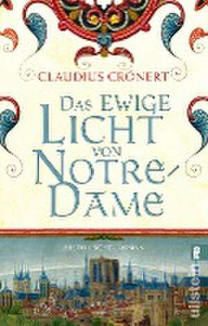 Das ewige Licht von Notre-Dame de Claudius Crönert