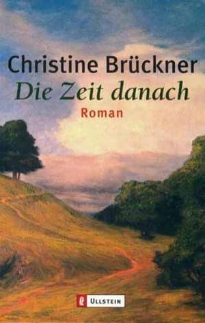 Die Zeit danach de Christine Brückner