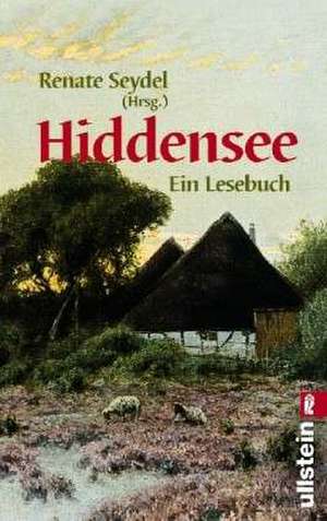 Hiddensee. Ein Lesebuch de Renate Seydel