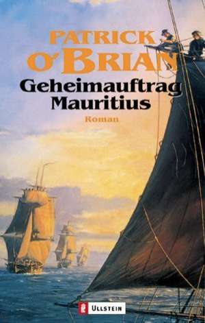 Geheimauftrag Mauritius de Patrick O'Brian