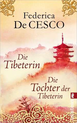 Die Tibeterin / Die Tochter der Tibeterin de Federica de Cesco