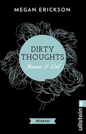 Dirty Thoughts. Jenna & Cal de Megan Erickson