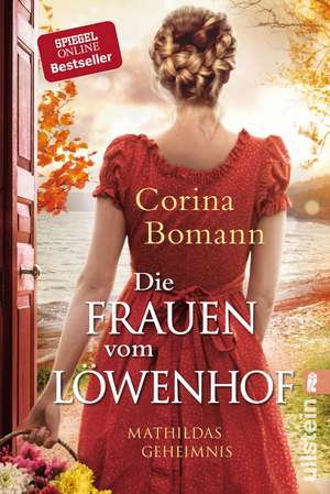 Die Frauen vom Löwenhof - Mathildas Geheimnis de Corina Bomann