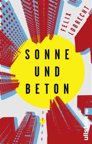 Sonne und Beton de Felix Lobrecht