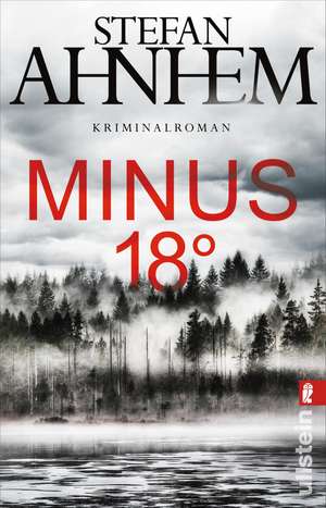 Minus 18 Grad de Stefan Ahnhem