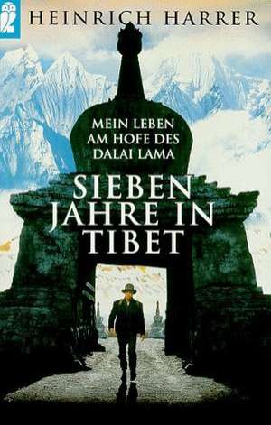 Sieben Jahre in Tibet de Heinrich Harrer