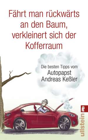 Fährt man rückwärts an den Baum, verkleinert sich der Kofferraum de Andreas Keßler