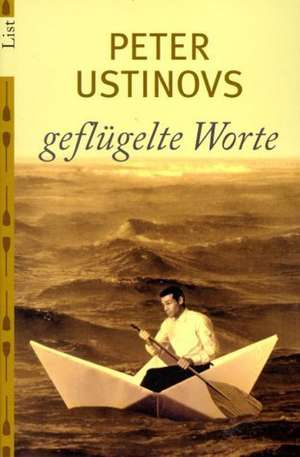 Peter Ustinovs geflügelte Worte de Hans M. Herzog