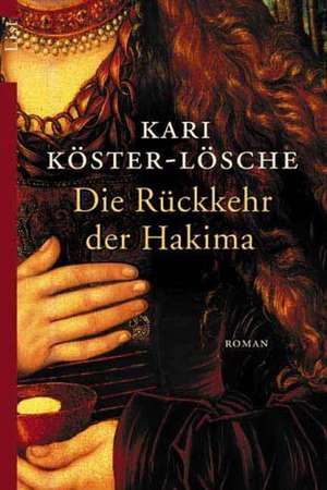 Die Rückkehr der Hakima de Kari Köster-Lösche