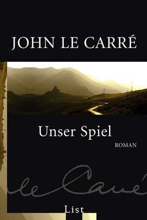 Unser Spiel de John Le Carré