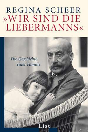 "Wir sind die Liebermanns" de Regina Scheer