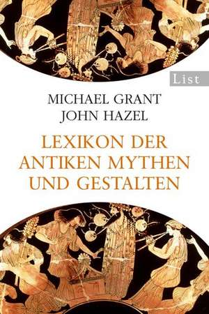 Lexikon der antiken Mythen und Gestalten de Michael Grant