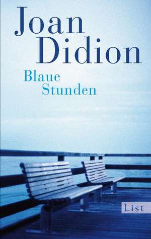 Blaue Stunden de Joan Didion