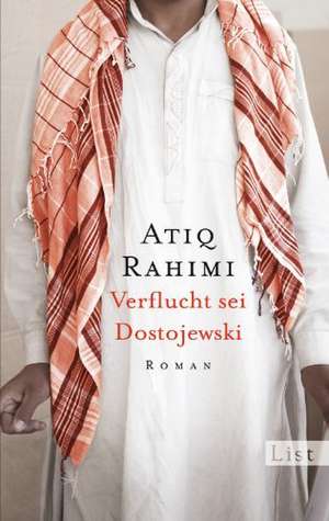 Verflucht sei Dostojewski de Atiq Rahimi