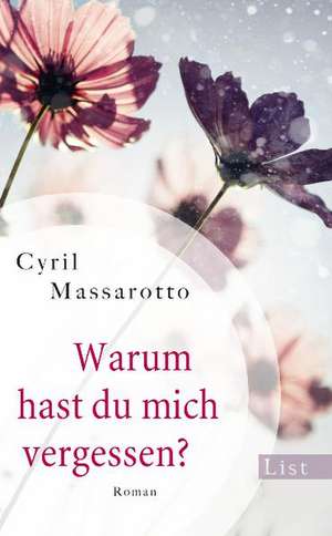 Warum hast du mich vergessen? de Cyril Massarotto