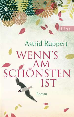 Wenn's am schönsten ist de Astrid Ruppert