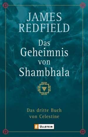 Das Geheimnis von Shambhala de James Redfield