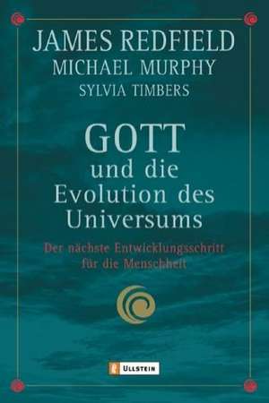 Gott und die Evolution des Universums de James Redfield