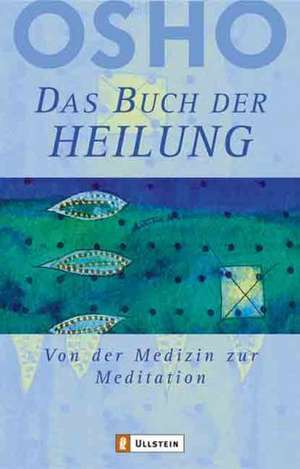 Das Buch der Heilung de Osho