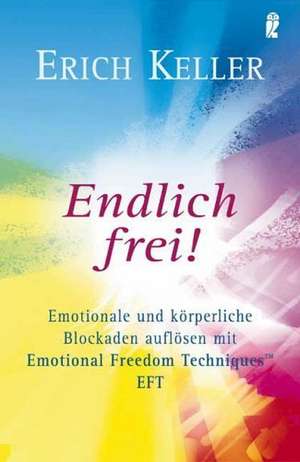 Endlich frei! de Erich Keller