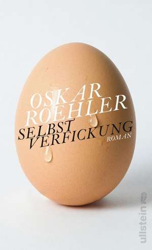 Selbstverfickung de Oskar Roehler