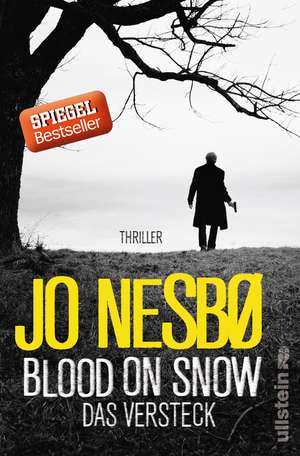 Blood On Snow 02. Das Versteck de Jo Nesbø