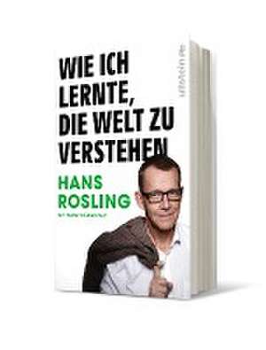 Wie ich lernte, die Welt zu verstehen de Hans Rosling