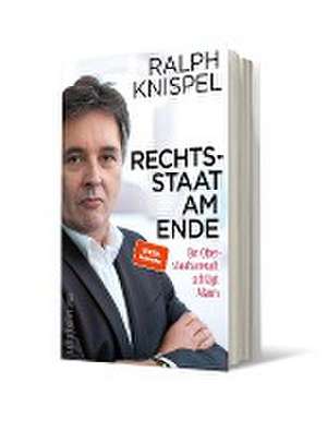 Rechtsstaat am Ende de Ralph Knispel