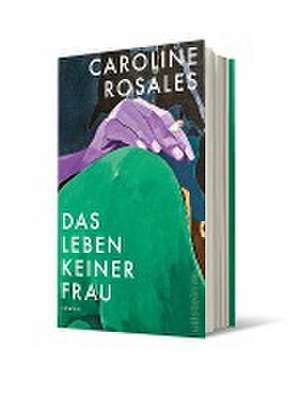 Das Leben keiner Frau de Caroline Rosales