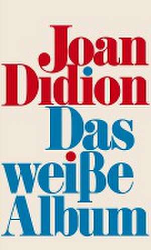 Das weiße Album de Joan Didion