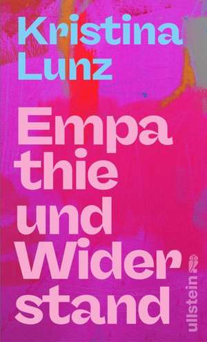 Empathie und Widerstand de Kristina Lunz