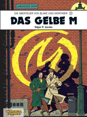 Blake und Mortimer 3: Das gelbe M de Edgar-Pierre Jacobs