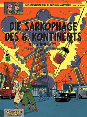 Blake und Mortimer 13: Die Sarkophage des 6. Kontinents, Teil I: Alte Bekannte de Yves Sente