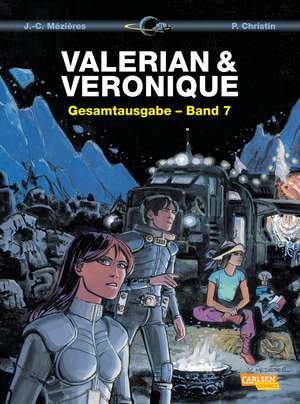 Valerian und Veronique Gesamtausgabe 07 de Pierre Christin