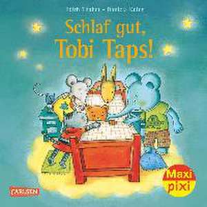 Maxi-Pixi Nr. 162: VE 5 Schlaf gut, Tobi Taps! de Edith Thabet